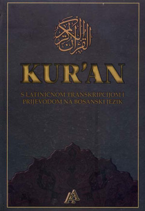 Kuran, s latiničnom transkripcijom i prijevodom na bosanski jezik